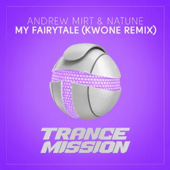 My Fairytale (KWONE Remix) by Andrew Mirt