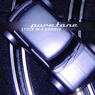 Stuck In A Groove by Puretone