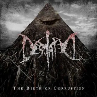 The Birth of Corruption by Desolated