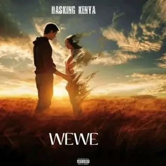 Wewe by Hasking kenya