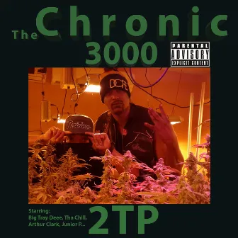 The Chronic 3000 by 2tp