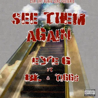 See Them Again by Eye G