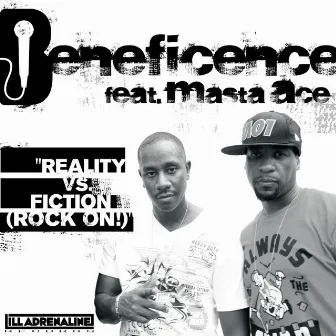 Reality vs. Fiction (Rock On!) (feat. Masta Ace & Total Eclipse) by Beneficence