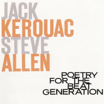 Poetry for the Beat Generation (with Steve Allen) by Jack Kerouac