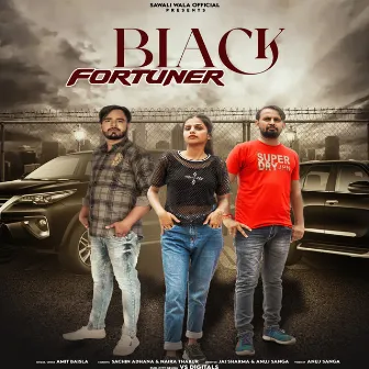 Black Fortuner (HARYANVI) by Amit Baisla