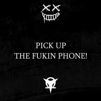 Pick up the Fukin Phone! by Ohmterra