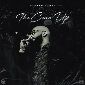 The Come Up by Waheeb Nasan