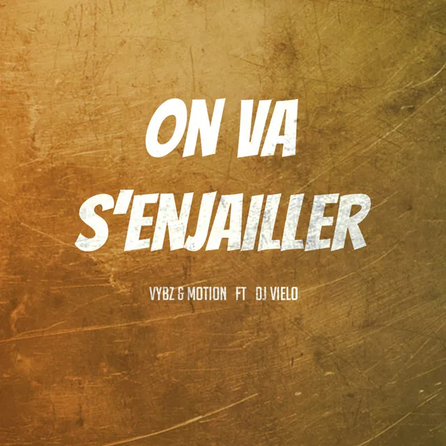 On va s'enjailler (feat. DJ Vielo)