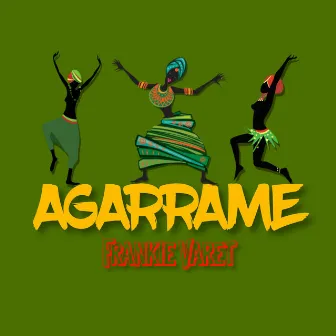 Agarrame by Frankie Varet