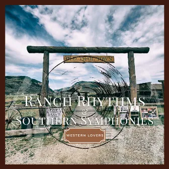 Ranch Rhythms & Southern Symphonies by Western Lovers