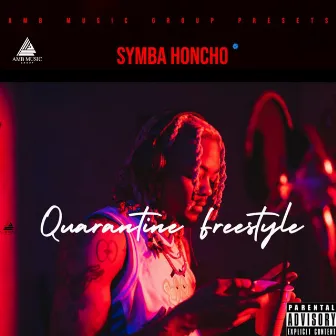 Quarantine Freestyle by Symba Honcho