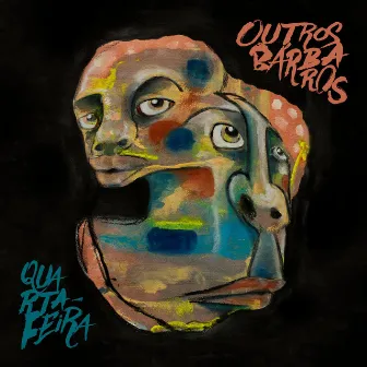 Quarta-Feira by Outros Bárbaros