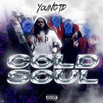 Cold Soul by Young TD