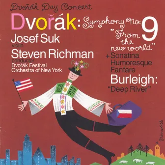 Dvorak: Symphony No. 9 / Violin Sonatina / Humoresque / Fanfare / Burleigh: Deep River by Steven Richman