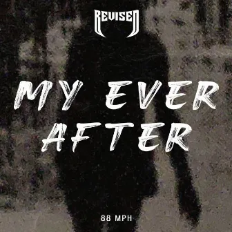 My Ever After by 88 MPH