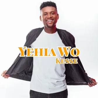 Yehia Wo by Kesse