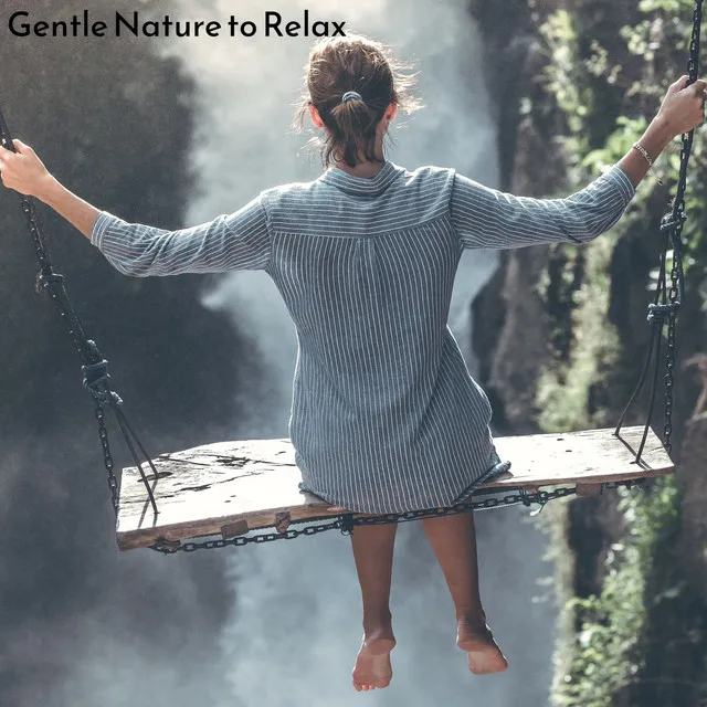 Gentle Nature to Relax