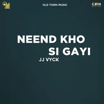 Neend Kho Si Gayi by Unknown Artist