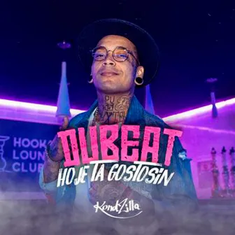 Hoje Tá Gostosin by Dubeat