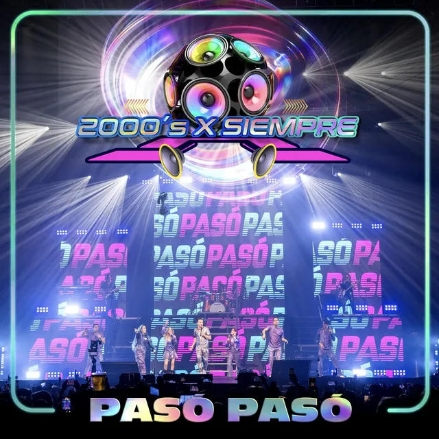 Pasó Pasó - 2000's X Siempre En Vivo Desde El Pepsi Center De La CDMX