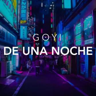 De Una Noche by Goyi