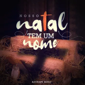 Nosso Natal Tem um Nome by Renan Gonçalves