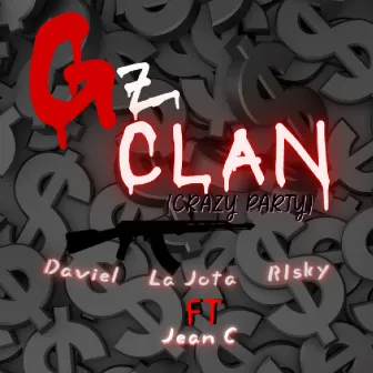 Gz Clan (Crazy Party) by Daviel