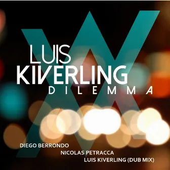 Dilemma Remixes by Luis Kiverling