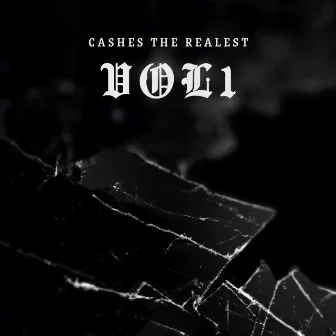 volume 1 by cashes the realest