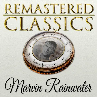 Remastered Classics, Vol. 61, Marvin Rainwater by Marvin Rainwater