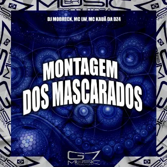 Montagem dos Mascarados by MC Lw