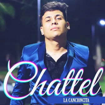 La Cancioncita by Chattel