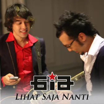 Lihat Saja Nanti by GIA