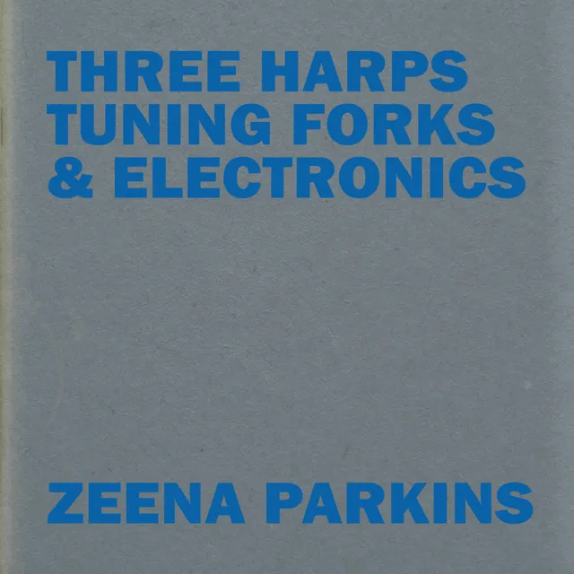 Three Harps, Tuning Forks & Electronics