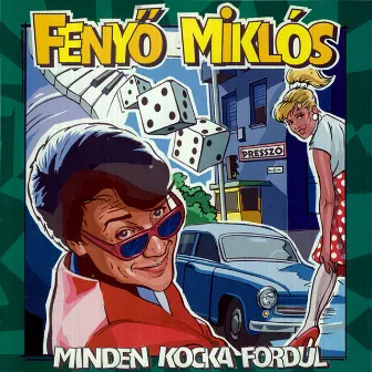 Minden kocka fordul by Miklós Fenyö