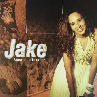 Guerreira do Amor (Ao Vivo) by Jake Trevisan