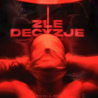 Złe Decyzje by Vivi