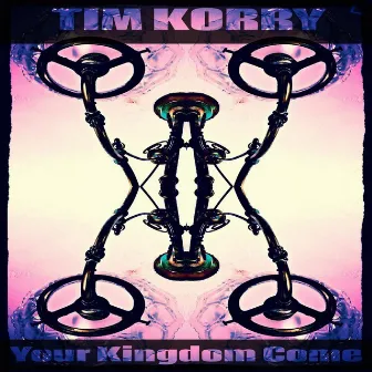 Your Kingdom Come by Tim Korry