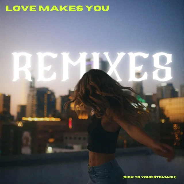 Love Makes You (Sick To Your Stomach) - Pete Cho Remix