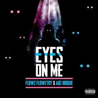 Eyes On Me by Flowz Flowetry