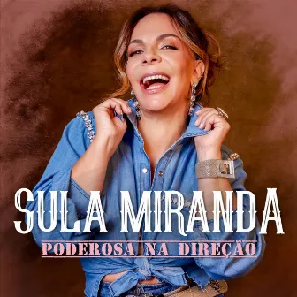 Poderosa na Direção by Sula Miranda