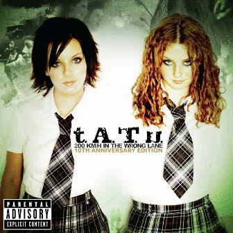 200 KM/H In The Wrong Lane (10th Anniversary Edition) by t.A.T.u.