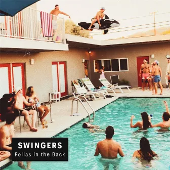 Fellas in the Back by Swingers