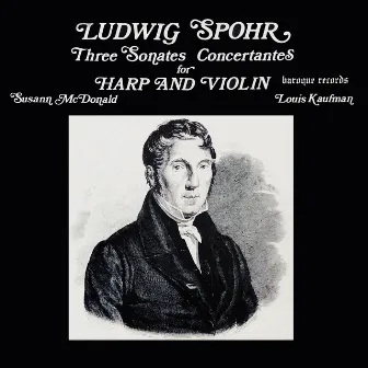 Spohr: Three Sonates Concertantes For Harp And Violin by Louis Kaufman