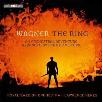 The Ring - An Orchestral Adventure Based on Richard Wagner by Royal Swedish Orchestra