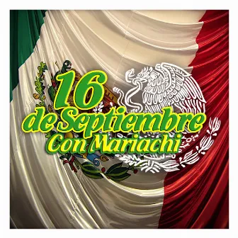 16 de Septiembre (Con Mariachi) by Mariachi México de Pepe Villa