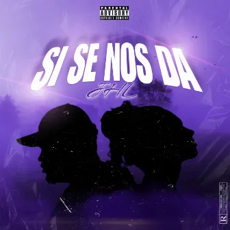 Si Se Nos Da by JHL