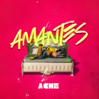 Amantes by Ache