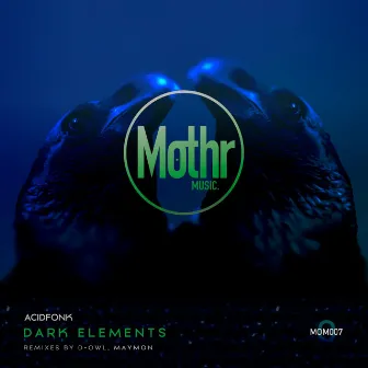 Dark Elements Ep by Acidfonk