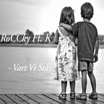 - Vart vi står by RoCCky